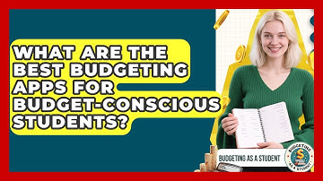 What Are the Best Budgeting Apps for Budget-Conscious Students? | Budgeting as a Student News
