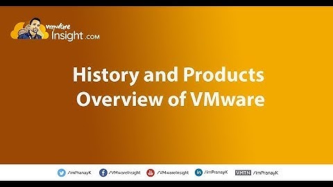 History and Products Overview of VMware