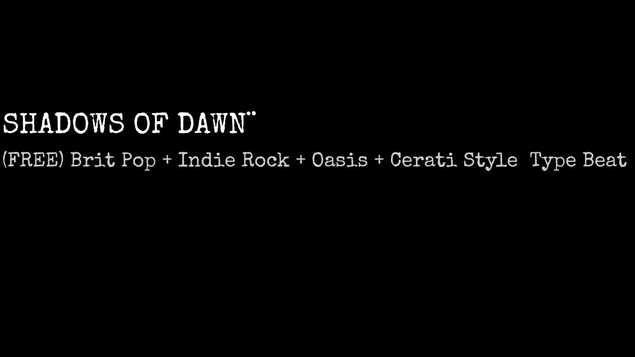  (FREE) Brit Pop x Indie Rock Type Beat | Oasis | Official Visualizer  “SHADOWS OF DAWN”