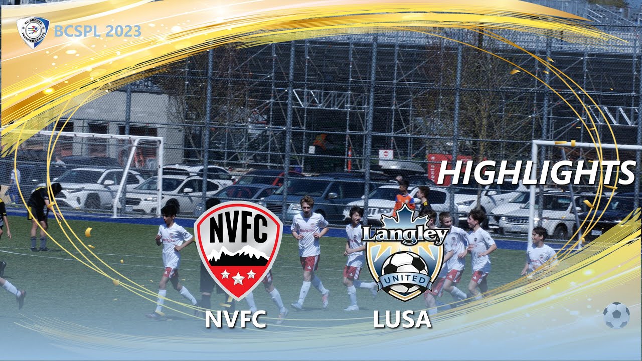 BCSPL Boys U14 NVFC vs Langley United (Highlights) 2023-04-29 - YouTube