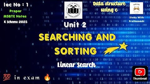 Linear Search Explained | Unit 2-Searching & Sorting | Data Structure Using C | MSBTE K Scheme 2025