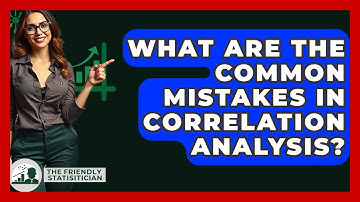 What Are The Common Mistakes In Correlation Analysis? - The Friendly Statistician