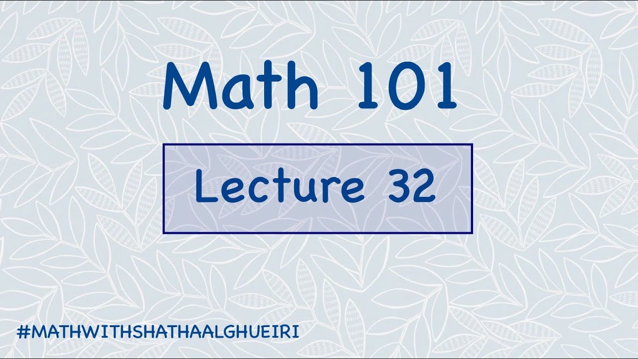 Math101 || Lecture 32 - Chapter 6 - YouTube