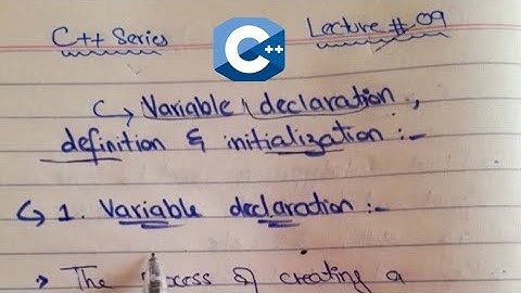 Variable Declaration, Definition and Intialization in C++ | How to create a variable in c++