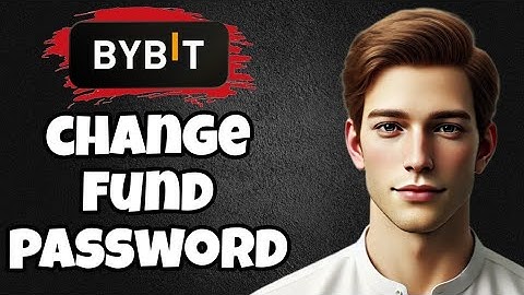 How to Change Fund Password on Bybit (Step-by-Step Guide)
