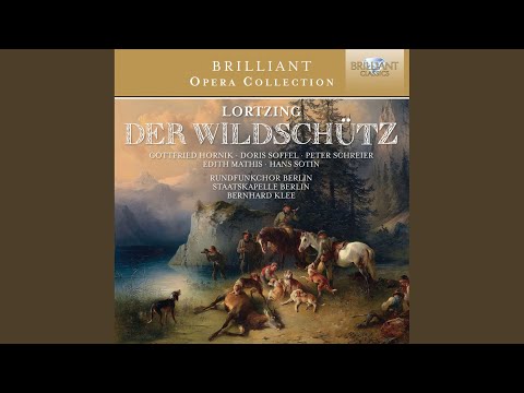Sleduj Der Wildschütz, Act 1: "Sagt mir, schönes Kind – He! Führt er sich nicht ordentlich auf?"... na YouTube