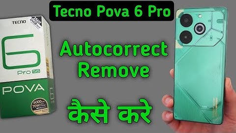 Tecno Pova 6 Pro auto correct remove kaise kare, how to turn off auto correction in tecno, stop auto