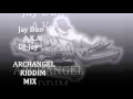 DJ Faddar Jay  - Archangel Riddim Mix