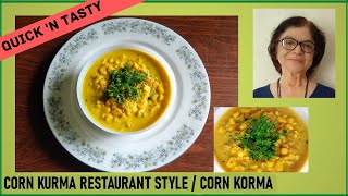 Corn Kurma Restaurant Style / Masala Sweet Corn Curry / Corn Korma / How to Make Corn Korma