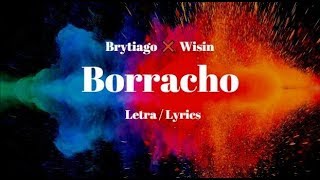 Brytiago ❌ Wisin - Borracho (Letra / Lyrics)