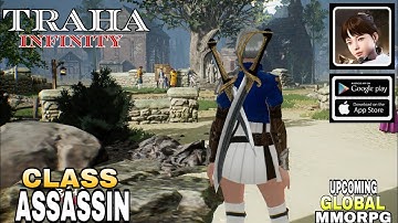 Traha Infinity Gameplay ASSASSIN  Upcoming Global New Best MMORPG For Android/ios 2023