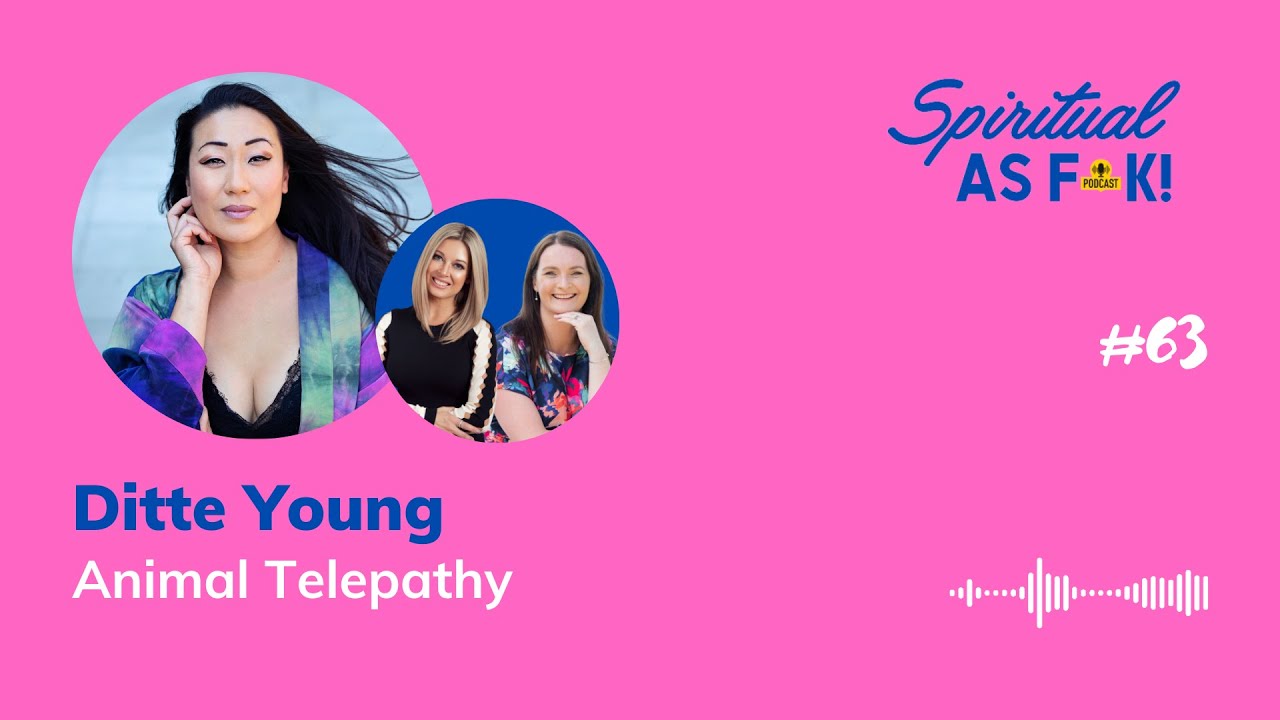 Ep #63 - Animal Telepathy with Ditte Young
