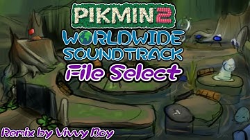 Pikmin 2 WorldWide File Select Music.