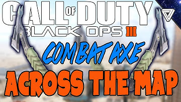 Black Ops III: Crazy Combat Axe Across The Map