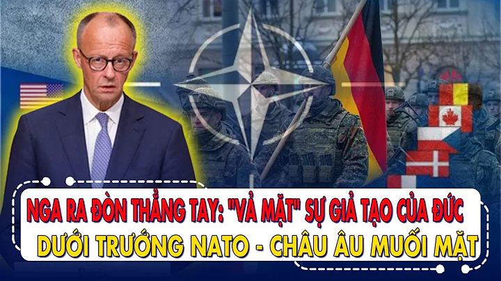 Nga ra đòn thẳng tay: "vả mặt" sự giả tạo của Đức dưới trướng NATO - Châu Âu muối mặt