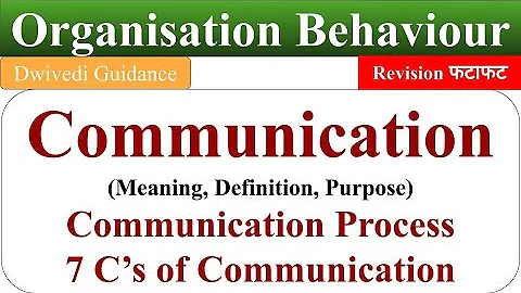 Communication meaning, Communication Process, 7c of Communication, Organisational  Behaviour, OB
