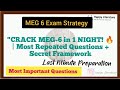 "CRACK MEG-6 in 1 NIGHT! 🔥 | Most Repeated Questions + Secret Framework