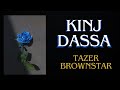 Kinj dassa  tazer  brownstar official visualizer  roses and thorns  kaatilrecords9013