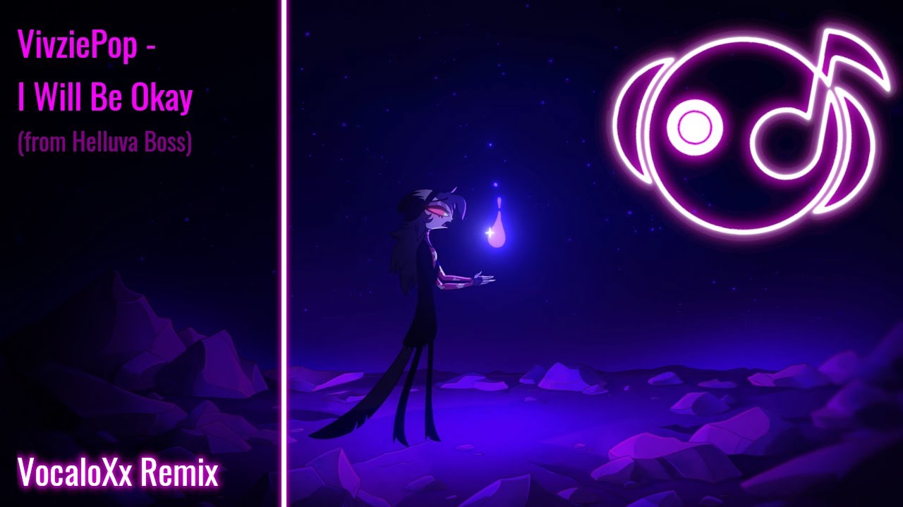 VivziePop - I Will Be Okay (from Helluva Boss) | VocaloXx Remix