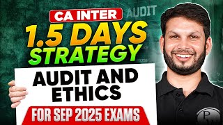 CA Inter Audit And Ethics Last 1.5 Days Strategy For Sep 2025 Exams By Ankit Mundra Sir 🔥