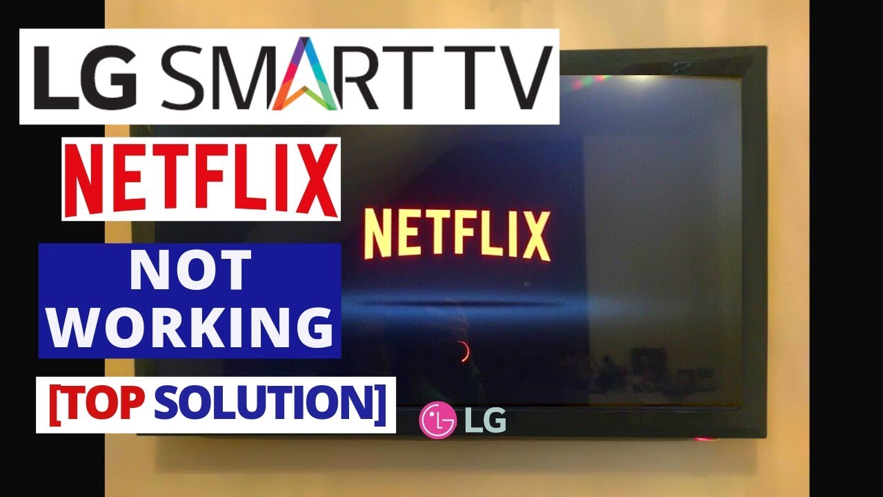 How To Fix Netflix App Not Working On Lg Smart Tv Netflix