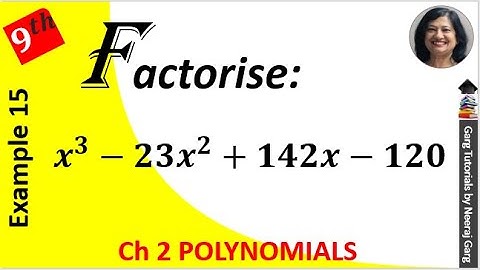Factorise x3 – 23x2 + 142x – 120 | factorise x3-23x2+142x-120 class 9 | factorize x3-23x2+142x-120