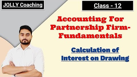 Calculation of Interest on Drawing | Partnership Accounting | Accounting For Partnership Firm