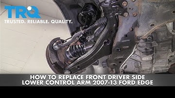 How to Replace Front Driver Side Lower Control Arm 07-14 Ford Edge
