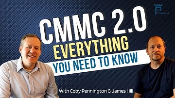 CMMC 2.0 Everything You Need to Know