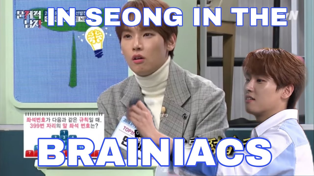 braIN SEONG | In Seong In The Brainiacs I In Seong in The Problematic Men