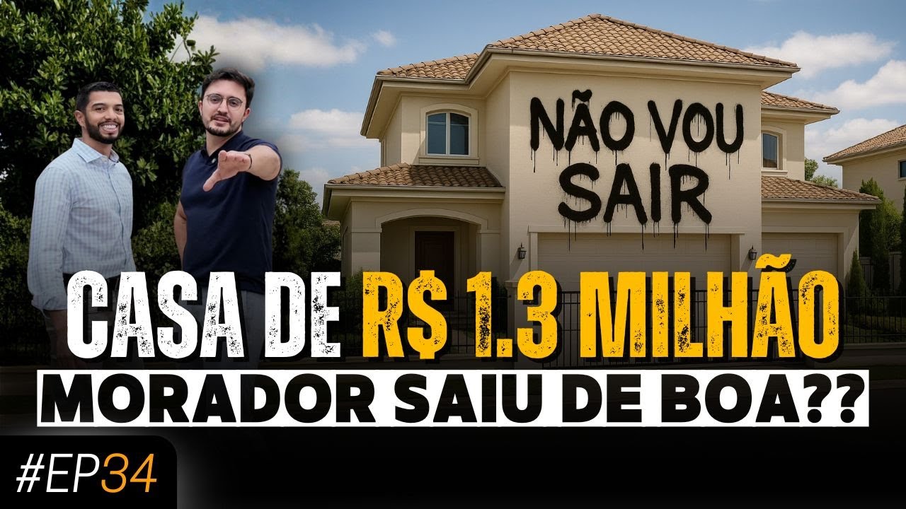 Ele arrematou uma casa ocupada avaliada em 1.3M em um condomínio fechado, valeu a pena? #Ep.34