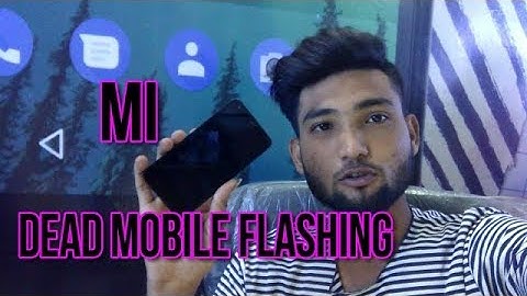 How To XiaoMi Mi Dead Mobile Flash And Qualcomm Cpu Flashing GUIDE[Hindi-Urdu]
