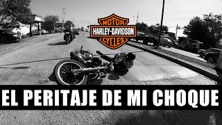 CHOCARON MI HARLEY: EL PERITAJE