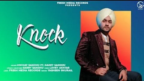 Knock Himmat Sandhu mp3 Song Download | Garry Sandhu ( Full Audio ) New Punjabi Song 2020