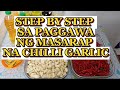 Step by step sa paggawa ng masarap na chilli garlic  mr click tv