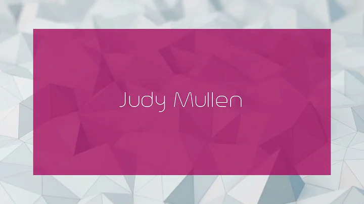 Judy Mullen - appearance