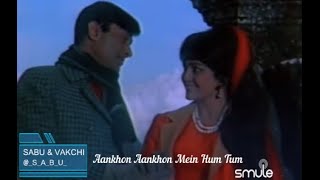 Aankhon Aankhon Mein Hum Tum By Sabuthomas And  vakchi 