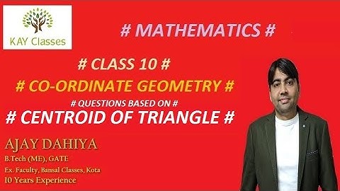 CLASS 10 || LECTURE-21 || CO-ORDINATE GEOMETRY || MATHEMATICS || CENTROID OF TRIANGLE | DAHIYA SIR |