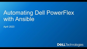Automating Dell PowerFlex with Ansible