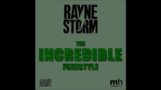 The Incredible (Freestyle) - Rayne Storm