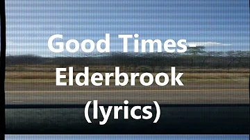 Elderbrook - Good Times (Lyric/ Lyric Video)