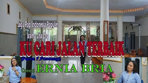 Irama Cha Cha-KU CARI JALAN TERBAIK-(Pance F.Pondaag)-Cover-ERNIA BRIA-BINTANG MALAKA Chanell (BMC)