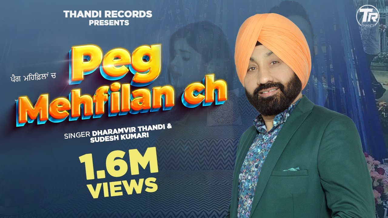 Peg Mehfilan Ch | Dharamvir Thandi Ft. Sudesh Kumari | Bhinda Aujla | Latest Punjabi Song 2023