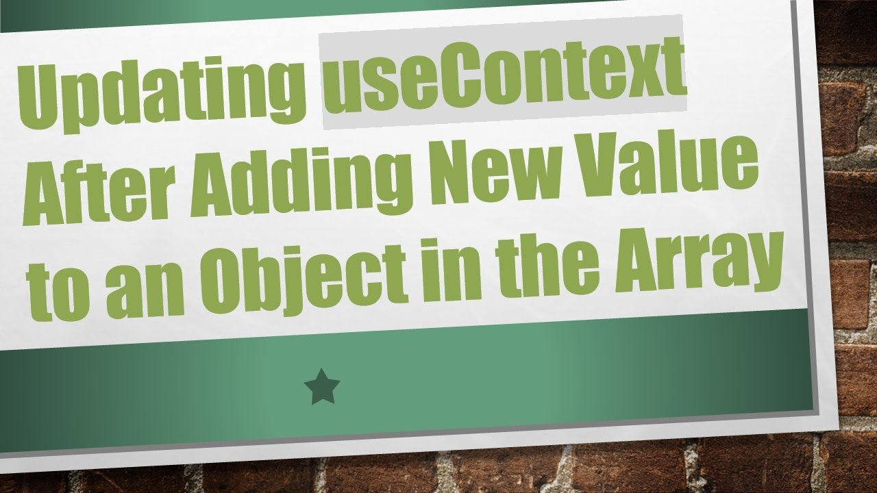 Updating useContext After Adding New Value to an Object in the Array