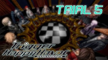 Danganronpa: Trigger Happy Havoc - Class Trial 5 Walkthrough Complete