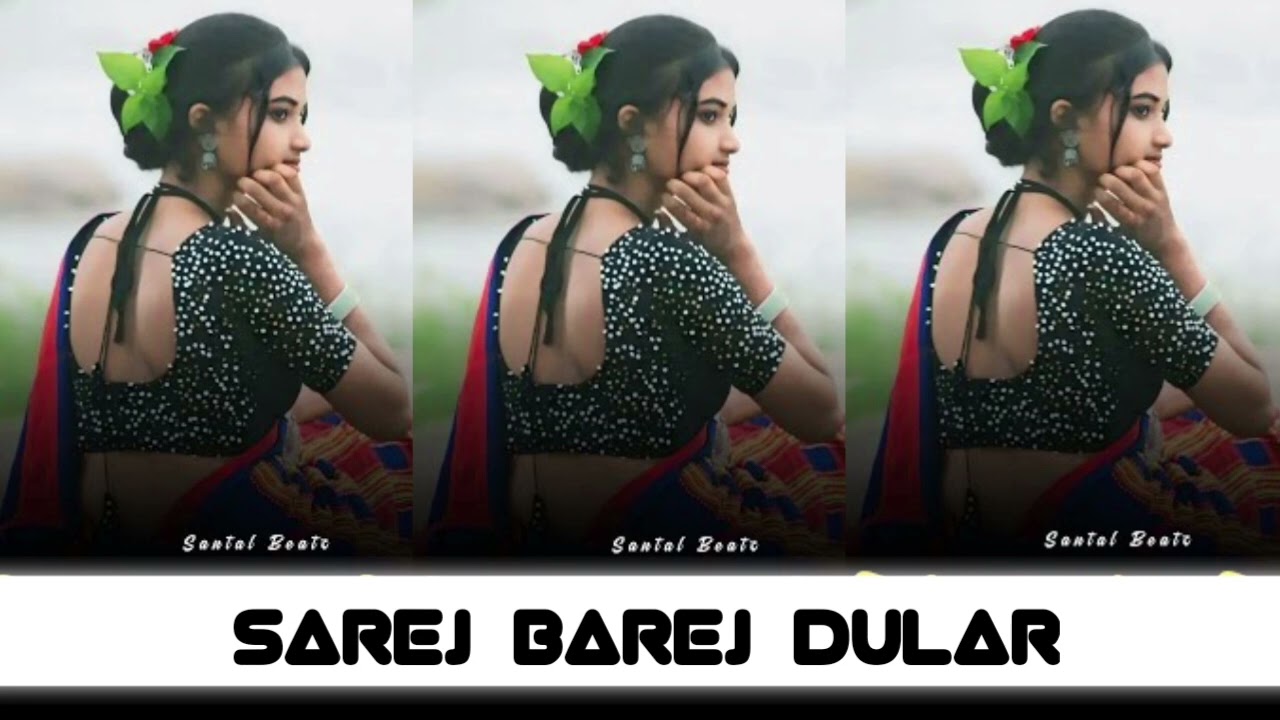 Sarej_ barej _dular_ New_ Santhali _Song _Mix bay dj naresh New Santhali Song 