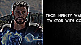 Thor Infinity War Twixtor 4K With Cc