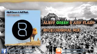 Alieff Green &amp; Arif Flash - BNCE(Original Mix)