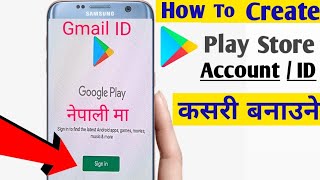 How to Create Google Play Store Account || Play Store ID Kasari Banaune || Play Store ID Nepali