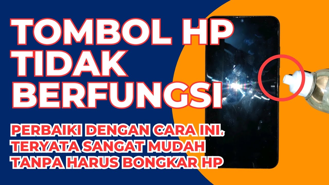 CARA PERBAIKI TOMBOL HP MACET
